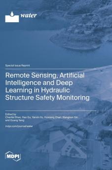 Remote Sensing Artificial Intelligence and Deep Learning in Hydraulic Structure Safety Monitoring