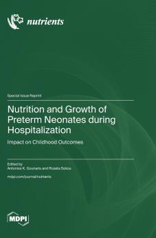 Nutrition and Growth of Preterm Neonates during Hospitalization