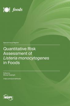 Quantitative Risk Assessment of Listeria monocytogenes in Foods