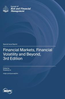 Financial Markets Financial Volatility and Beyond 3rd Edition