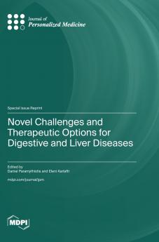 Novel Challenges and Therapeutic Options for Digestive and Liver Diseases