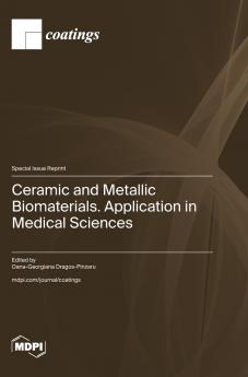 Ceramic and Metallic Biomaterials. Application in Medical Sciences