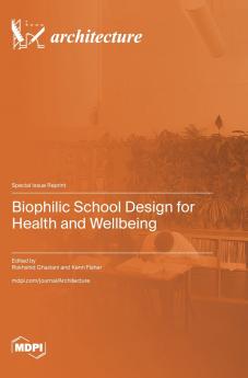 Biophilic School Design for Health and Wellbeing