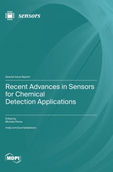 Recent Advances in Sensors for Chemical Detection Applications