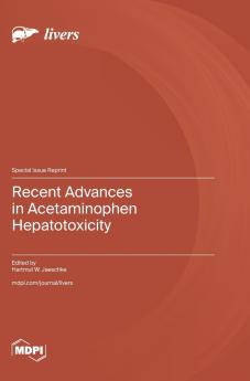 Recent Advances in Acetaminophen Hepatotoxicity