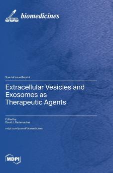 Extracellular Vesicles and Exosomes as Therapeutic Agents