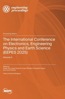 The International Conference on Electronics Engineering Physics and Earth Science (EEPES 2025)