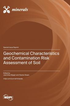 Geochemical Characteristics and Contamination Risk Assessment of Soil