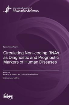 Circulating Non-coding RNAs as Diagnostic and Prognostic Markers of Human Diseases