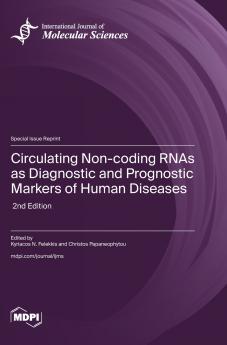 Circulating Non-coding RNAs as Diagnostic and Prognostic Markers of Human Diseases