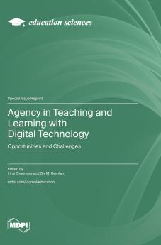 Agency in Teaching and Learning with Digital Technology