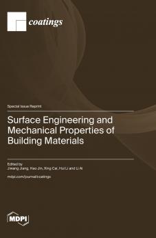 Surface Engineering and Mechanical Properties of Building Materials