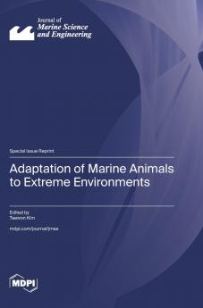 Adaptation of Marine Animals to Extreme Environments