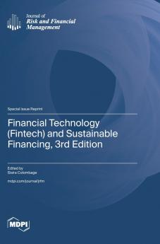 Financial Technology (Fintech) and Sustainable Financing 3rd Edition
