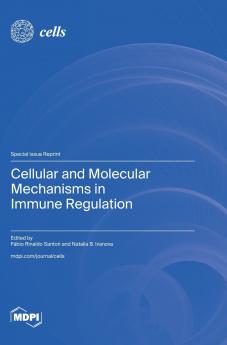 Cellular and Molecular Mechanisms in Immune Regulation