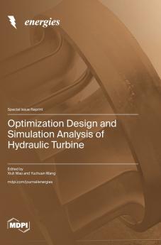 Optimization Design and Simulation Analysis of Hydraulic Turbine