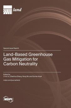 Land-Based Greenhouse Gas Mitigation for Carbon Neutrality