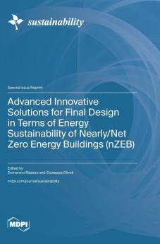 Advanced Innovative Solutions for Final Design in Terms of Energy Sustainability of Nearly/Net Zero Energy Buildings (nZEB)