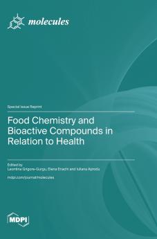 Food Chemistry and Bioactive Compounds in Relation to Health