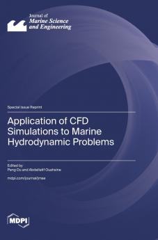 Application of CFD Simulations to Marine Hydrodynamic Problems