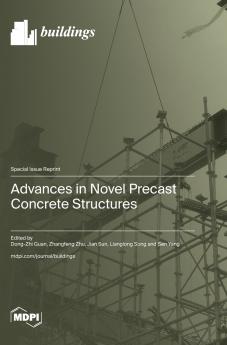 Advances in Novel Precast Concrete Structures