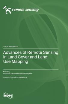 Advances of Remote Sensing in Land Cover and Land Use Mapping