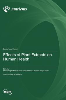 Effects of Plant Extracts on Human Health