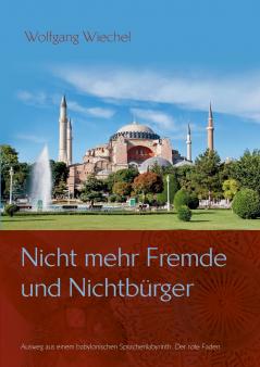 Nicht mehr Fremde und Nichtbürger ...