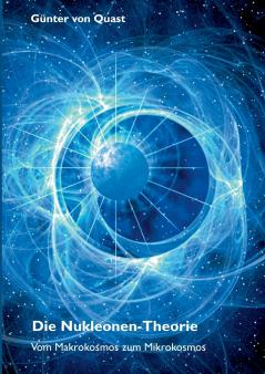 Die Nukleonen-Theorie