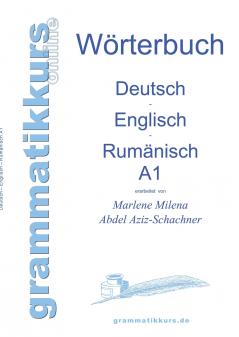 Wörterbuch Deutsch - Englisch - Rumänisch A1
