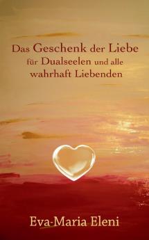 Das Geschenk der Liebe