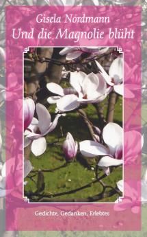 Und die Magnolie blüht