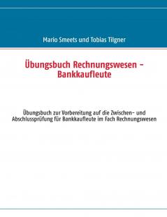 Übungsbuch Rechnungswesen - Bankkaufleute