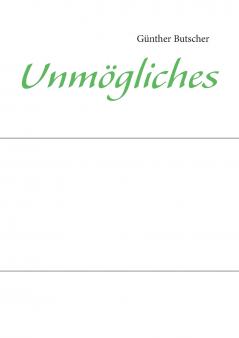 Unmögliches