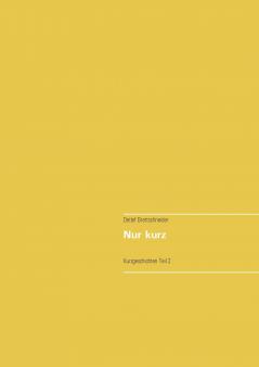Nur kurz