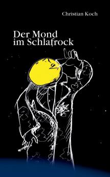 Der Mond im Schlafrock