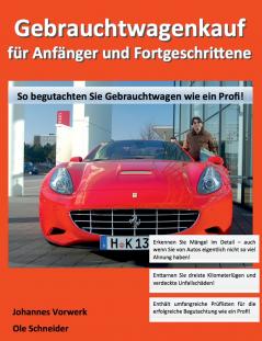 Gebrauchtwagenkauf für Anfänger und Fortgeschrittene