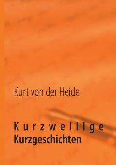 Kurzweilige Kurzgeschichten