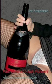 Vom Ehemann zum Hahnrei