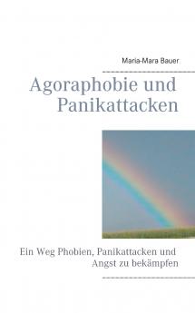 Agoraphobie und Panikattacken