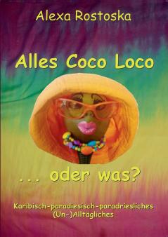 Alles Coco loco ...oder was?