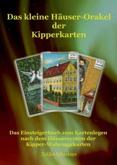 Das kleine Häuser-Orakel der Kipperkarten