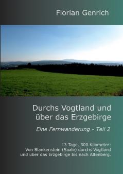 Durchs Vogtland und über das Erzgebirge