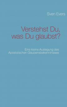 Verstehst Du was Du glaubst?