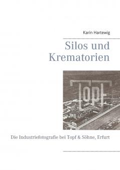 Silos und Krematorien