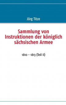 Sammlung von Instruktionen der königlich sächsischen Armee