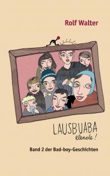 Lausbuaba elende!