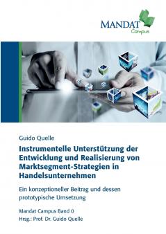 Instrumentelle Unterstützung der Entwicklung und Realisierung von Marktsegment-Strategien in Handelsunternehmen
