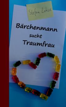Bärchenmann sucht Traumfrau