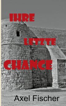 Ihre letzte Chance
